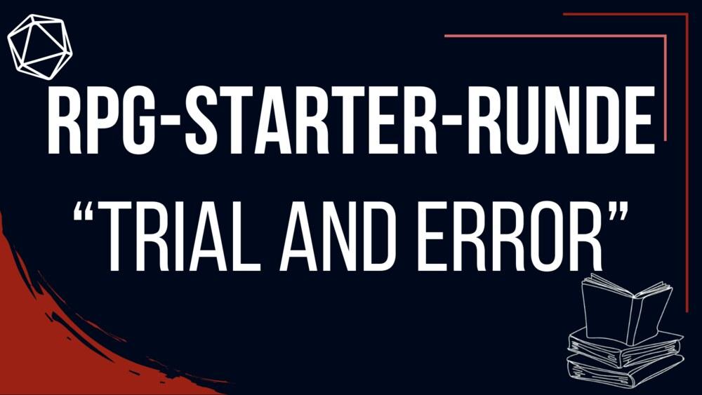Einsteigerrunde: \\\"Trial and Error\\\"