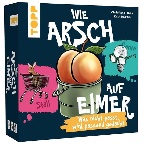 Wie Arsch auf Eimer  Was nicht passt, wird passend gedacht!