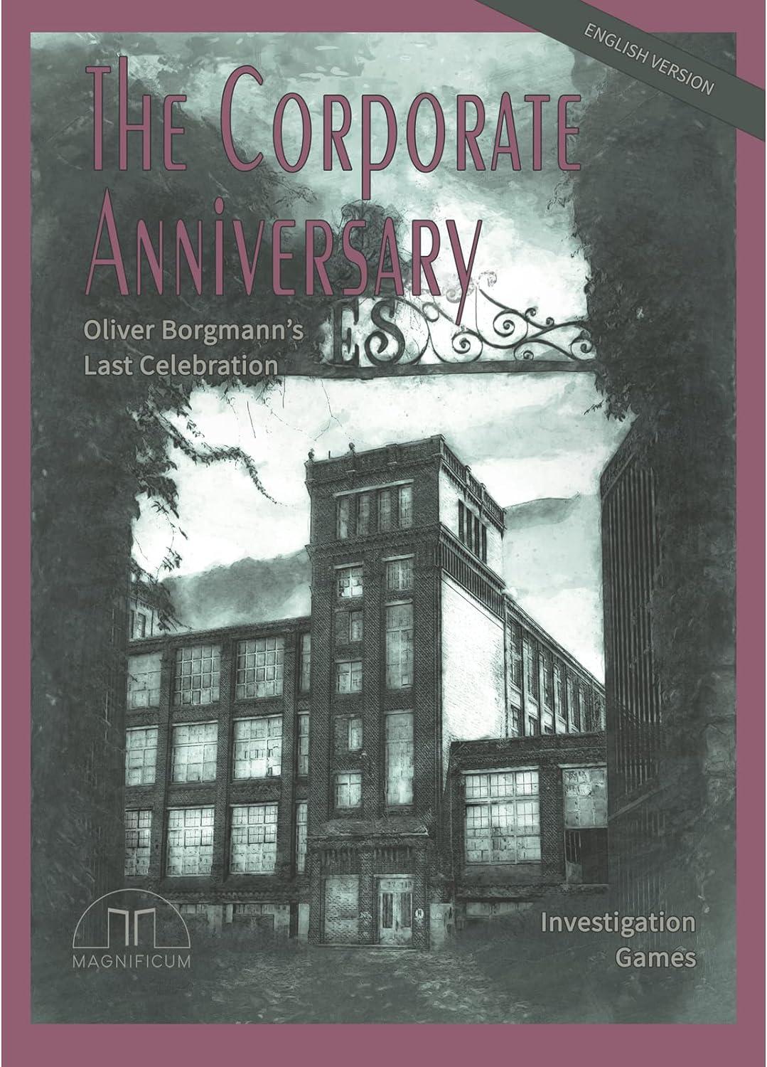 The Corporate Anniversary Oliver Borgmanns Last Celebration