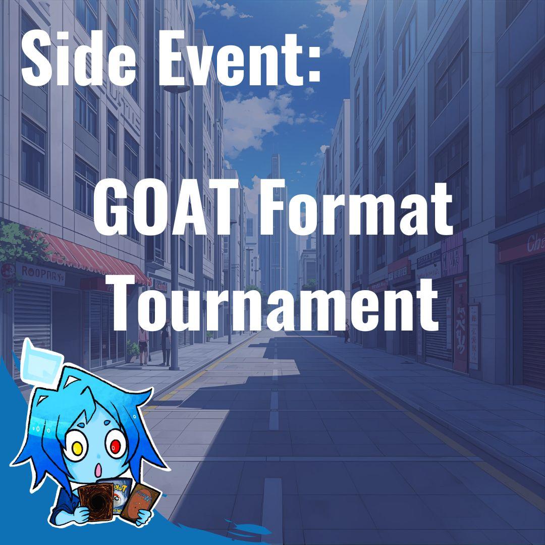 Side Event - 20.09.25 Yu-Gi-Oh! GOAT Format Tournament